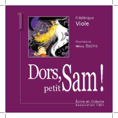 Dors, petit Sam ! de Frédérique Viole, Illustrations Mélissa Bazire