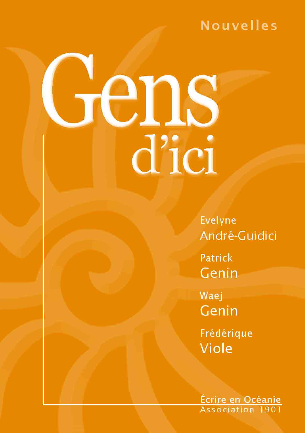 Gens d’ici, Evelyne André-Guidici – Patrick Genin – Waej Genin – Frédérique Viole
