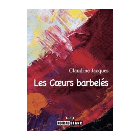 Les Coeurs barbelés de Claudine Jacques