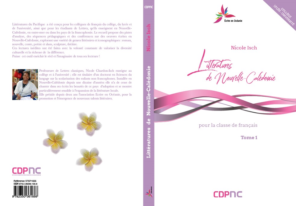 Littératures calédoniennes pour la classe de français de Nicole Isch, tome 1, édité par le CDP